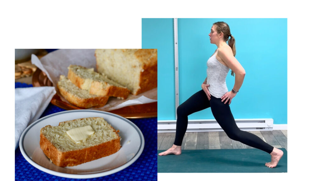 banana bread and standing stretch